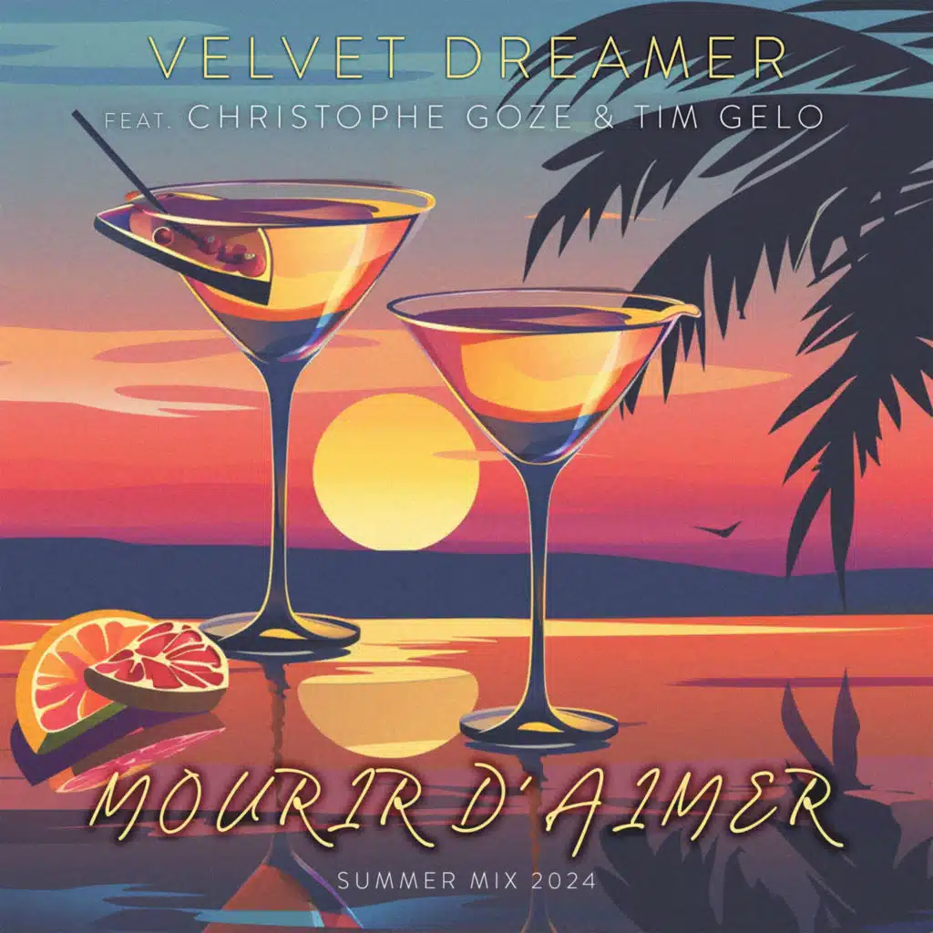 Mourir D'Aimer (Summer Mix 2024) [feat. Christophe Goze & Tim Gelo]