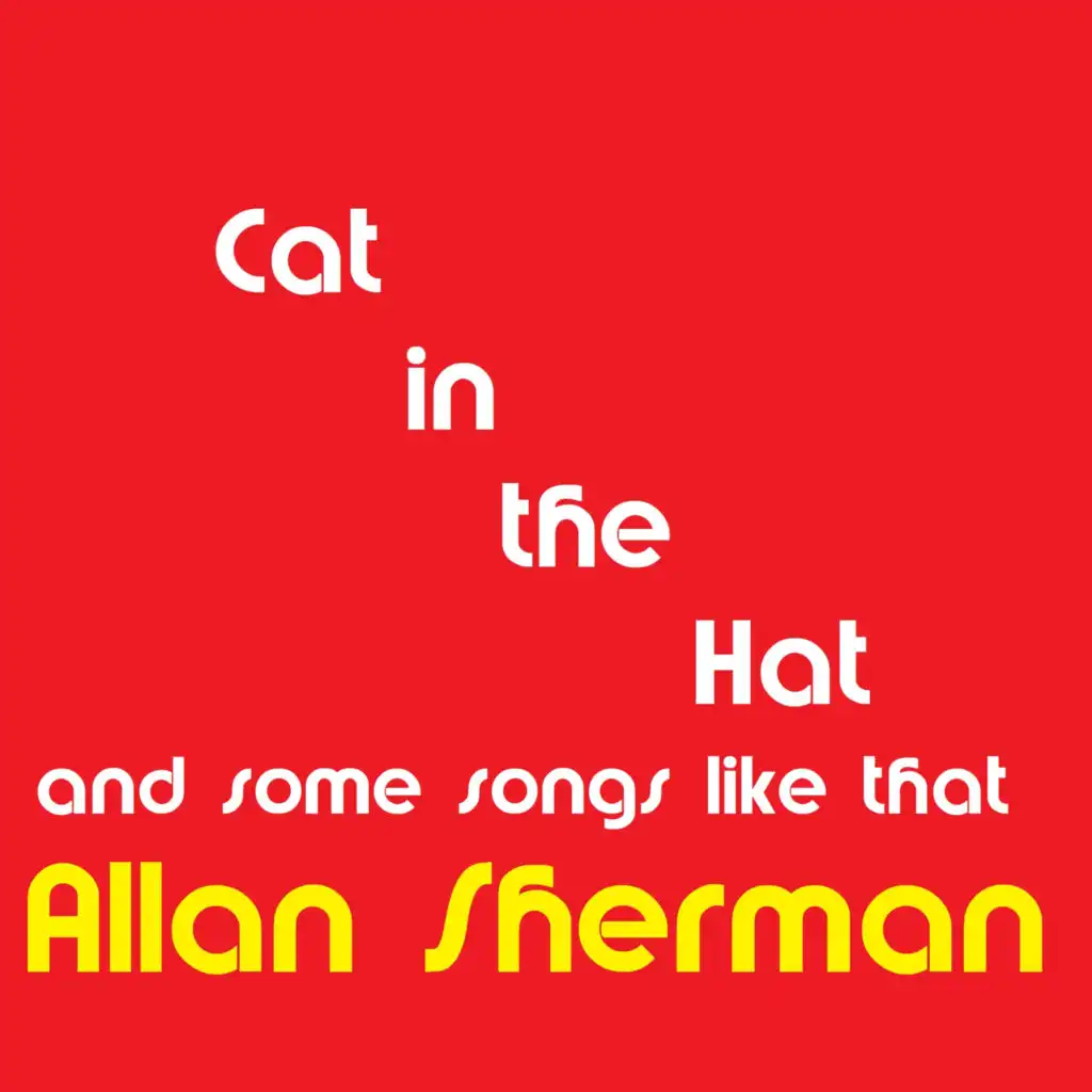 Cat in the Hat and some songs like that