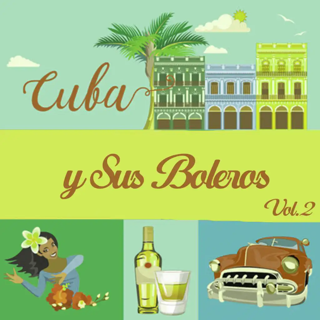 Cuba y Sus Boleros, Vol. 2