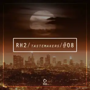 Rh2 Tastemakers #08
