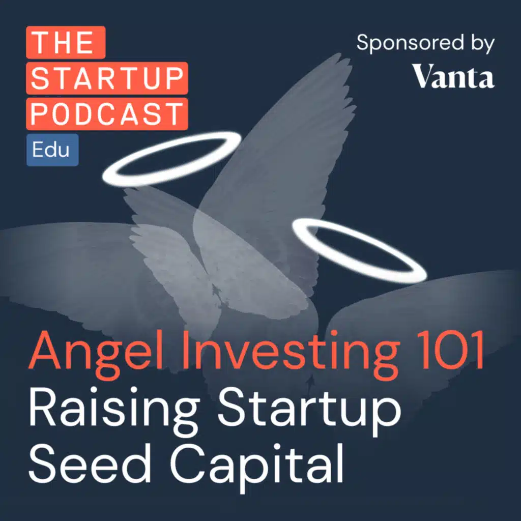 Angel Investing 101 – High Risk, High Reward (Edu)