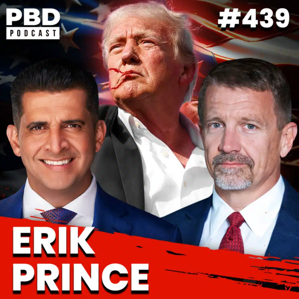 Assassination Attempt: Secret Service Breakdowns w/ Blackwater's Erik Prince | PBD Podcast | Ep. 439