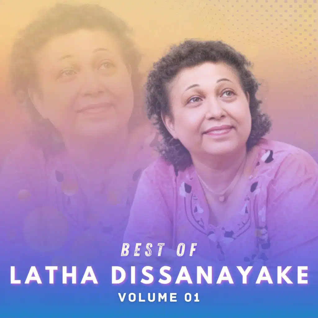 Best of  Latha Dissanayake Volume 01