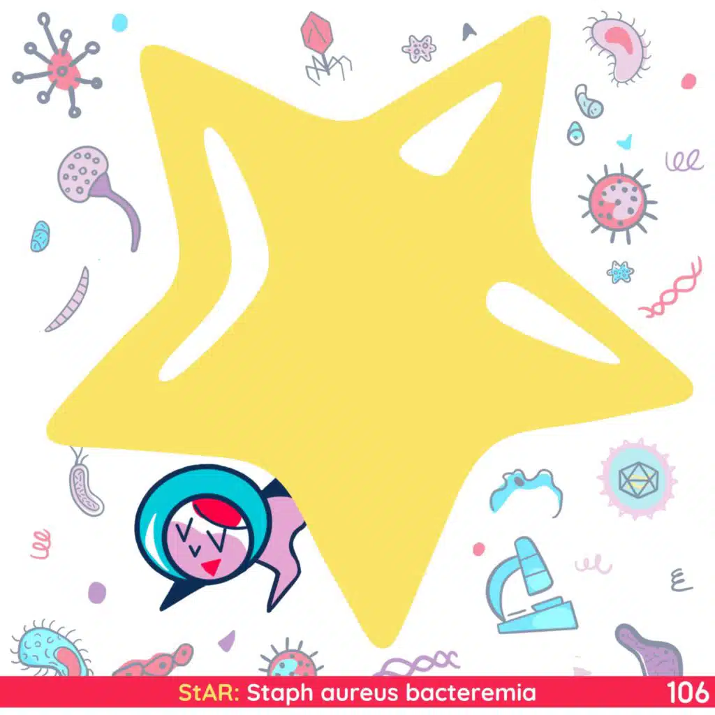 106: StAR: Staph aureus bacteremia