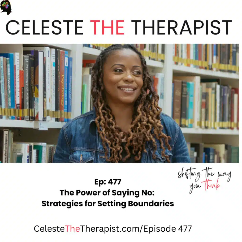 EP 477 The Power of Saying No: Strategies for Setting Boundaries