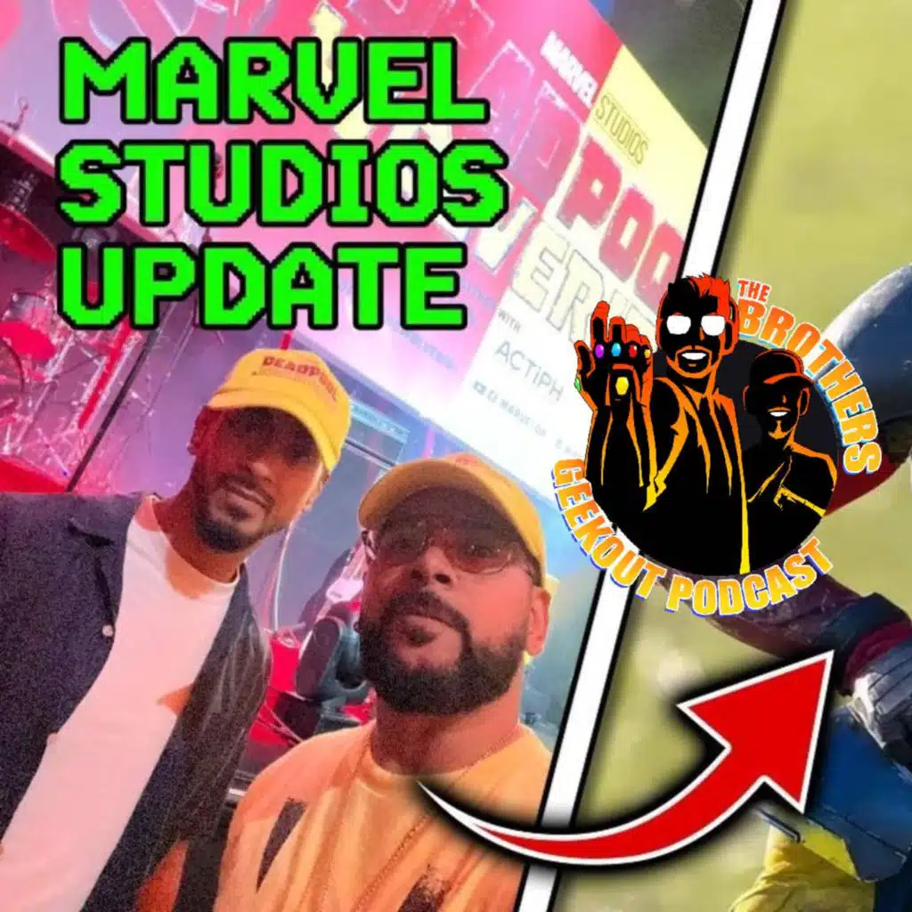 Deadpool & Wolverine Sneak Peek, Agatha All Along, & Captain America: A Brave New World Hype