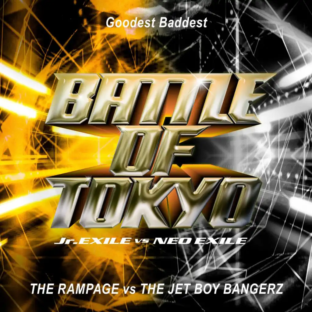 THE RAMPAGE vs THE JET BOY BANGERZ