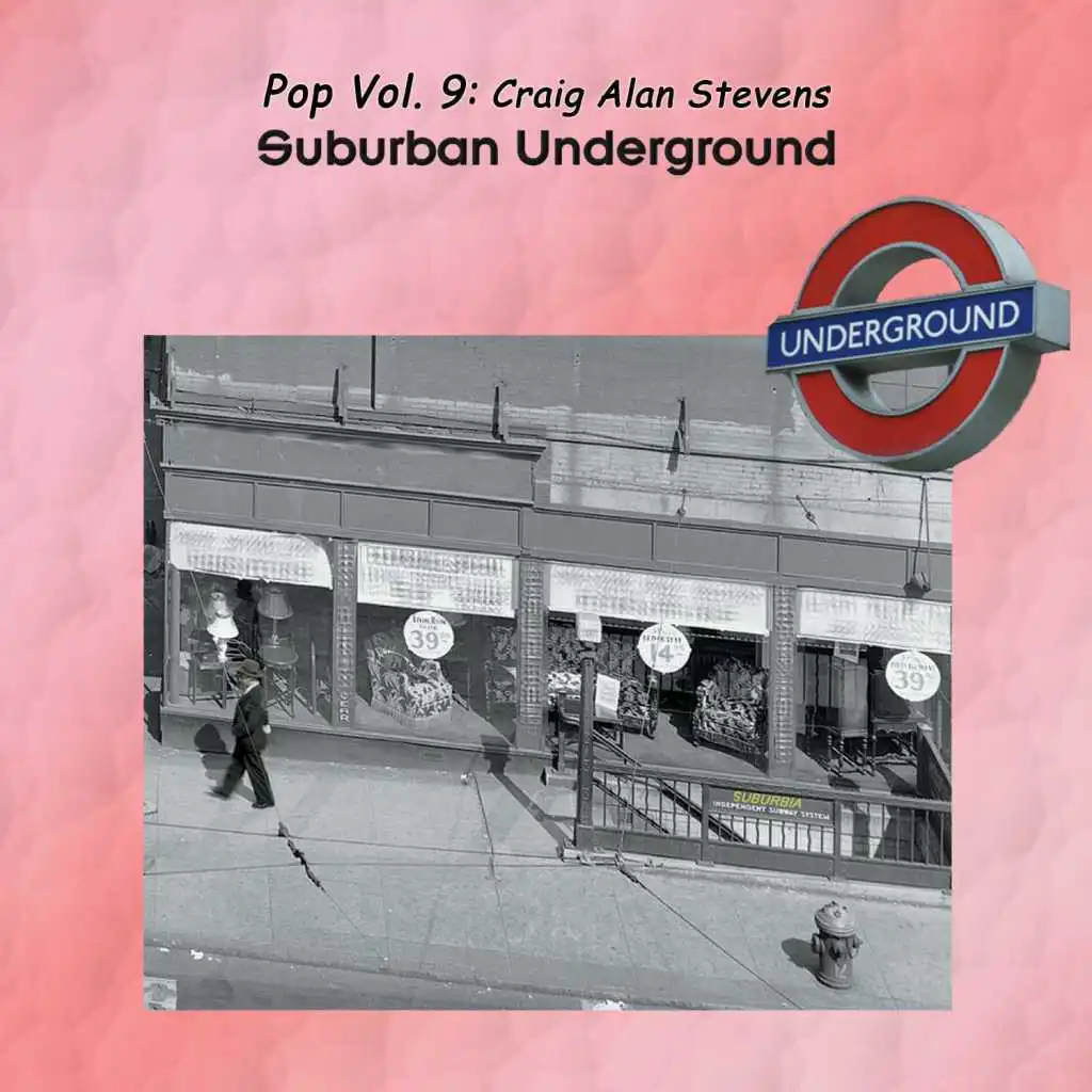 Pop Vol. 09: Craig Alan Stevens-Suburban Underground