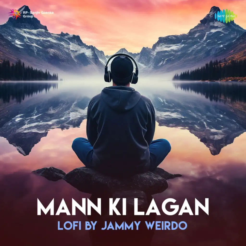 Mann Ki Lagan (LoFi) [feat. Jammy Weirdo]