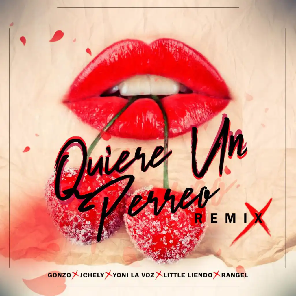 Quiere Un Perreo (feat. Rangel, Jchely, Yoni la Voz & Little Liendo)