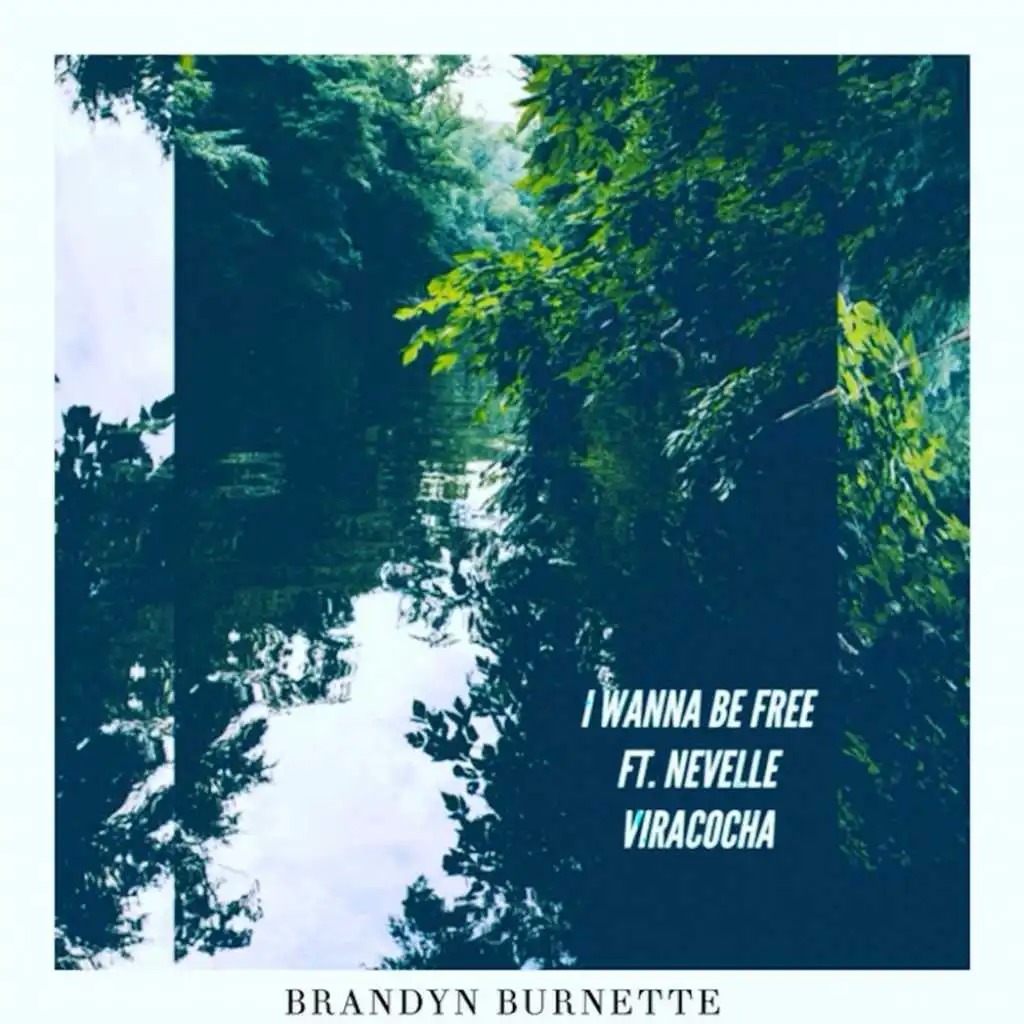 I Wanna Be Free (feat. Nevelle Viracocha)