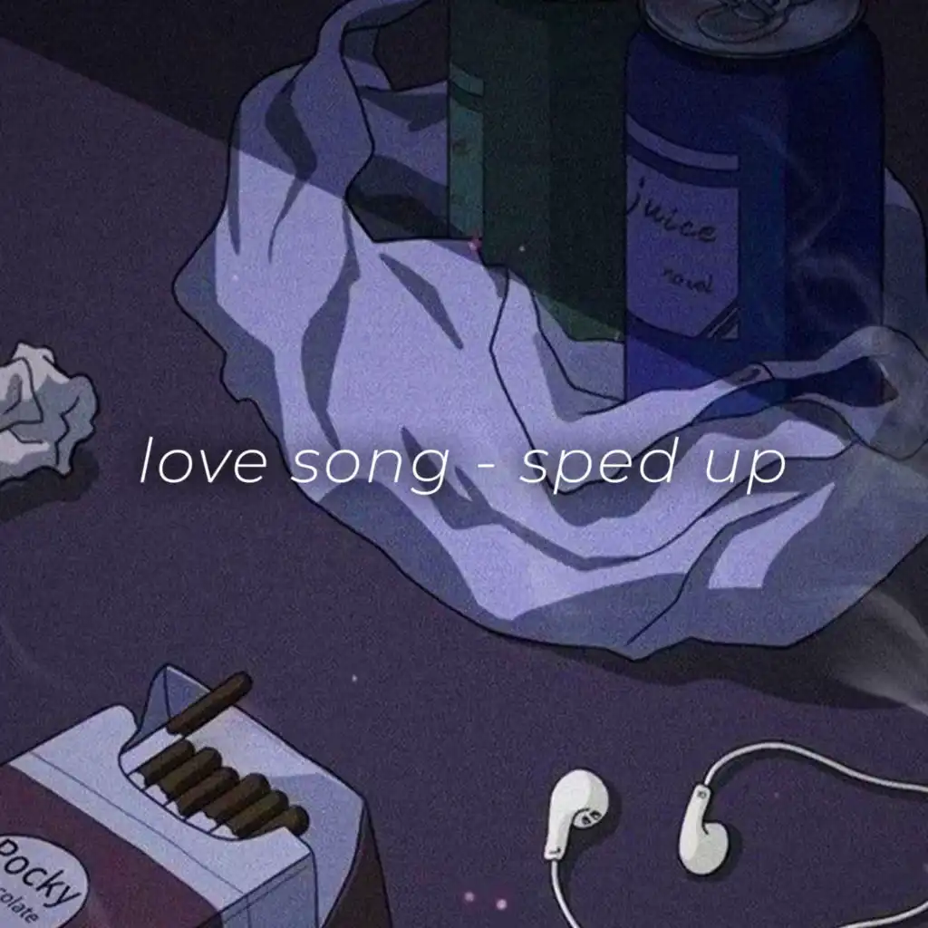 love song - sped up