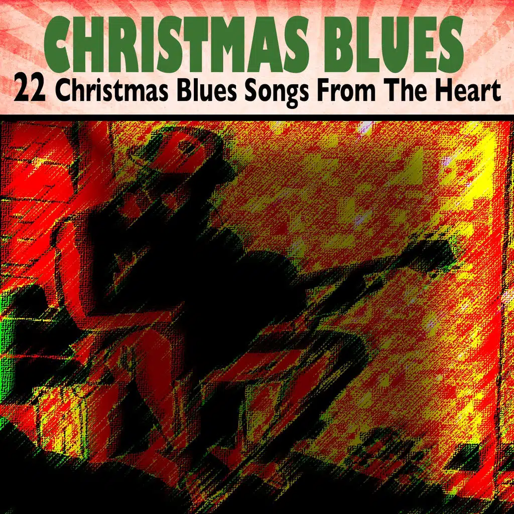 Christmas Blues (22 Christmas Blues From The Heart)
