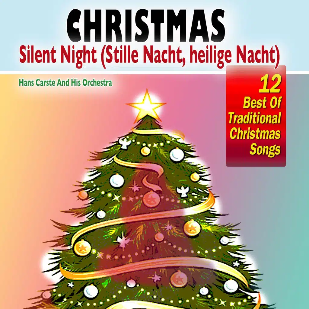 Christmas   Silent Night (Stille Nacht, heilige Nacht) (12 Best Of Traditional Christmas Songs)
