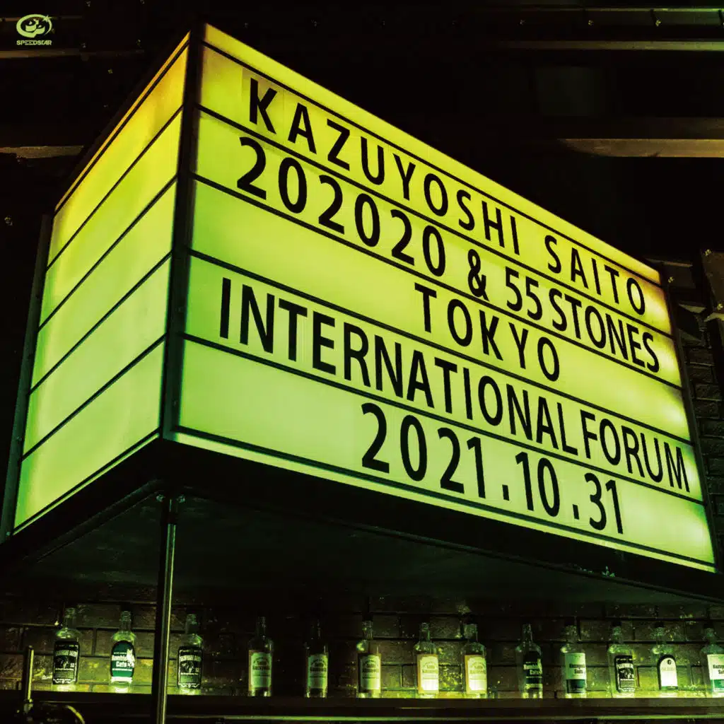 KAZUYOSHI SAITO LIVE TOUR 2021 "202020 & 55 STONES" Live at TOKYO INTERNATIONAL FORUM 2021.10.31