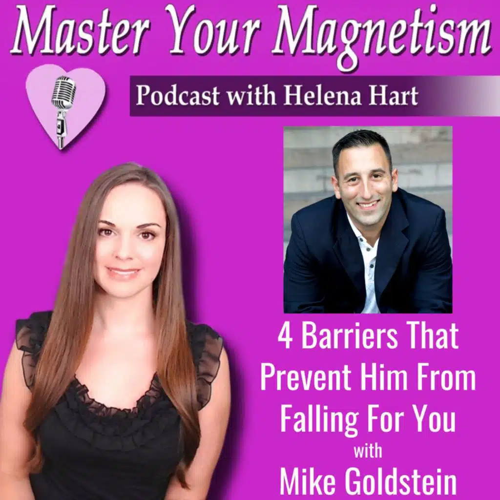 4 Barriers To Connection That Prevent A Man From Falling For You (And What To Do About It)