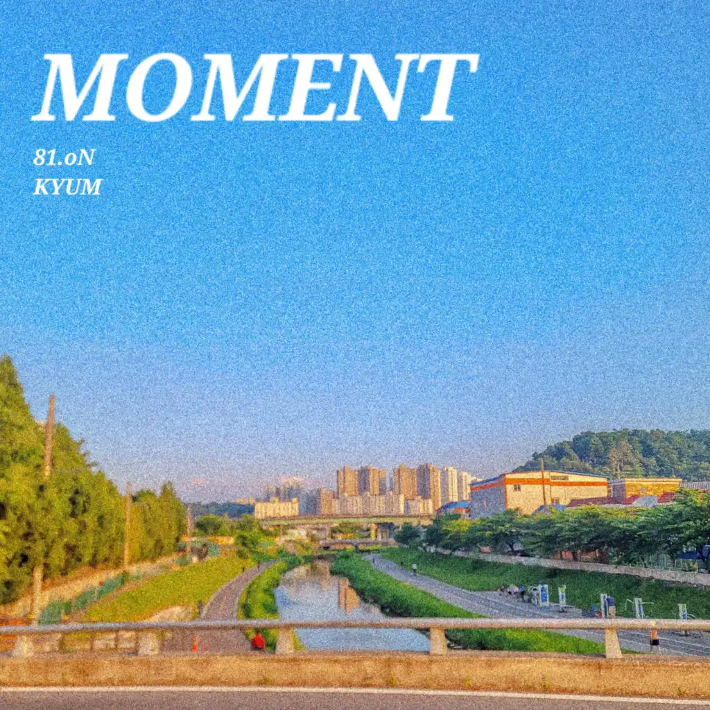 MOMENT (feat. KYUM)