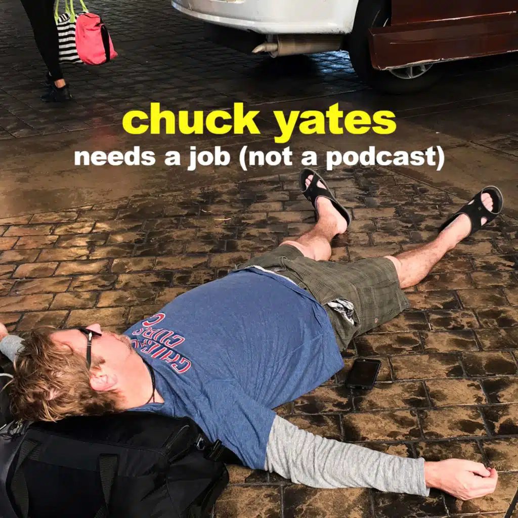 Chuck Yates Got A Job
