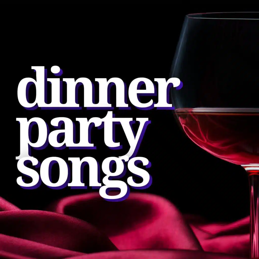Dinner Party Songs