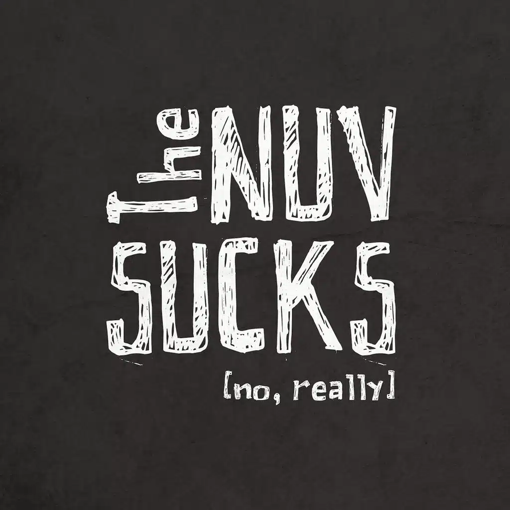 The Nuv Sucks (No, Really)