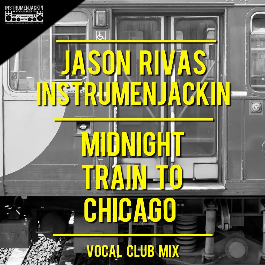 Midnight Train to Chicago (Vocal Club Mix)