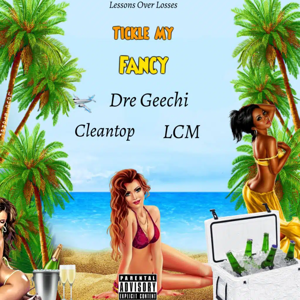 Tickle My Fancy (feat. Cleantop & LCM)