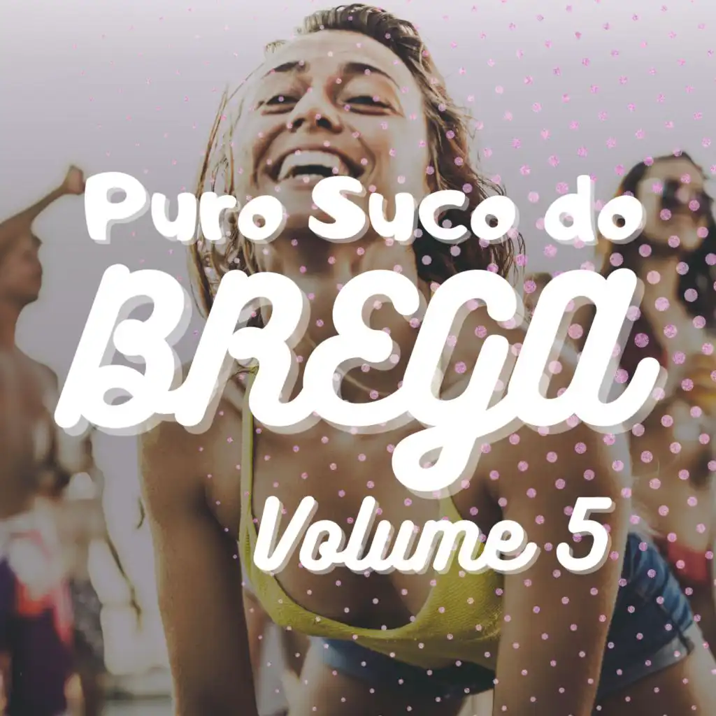 Puro Suco do Brega Vol.5