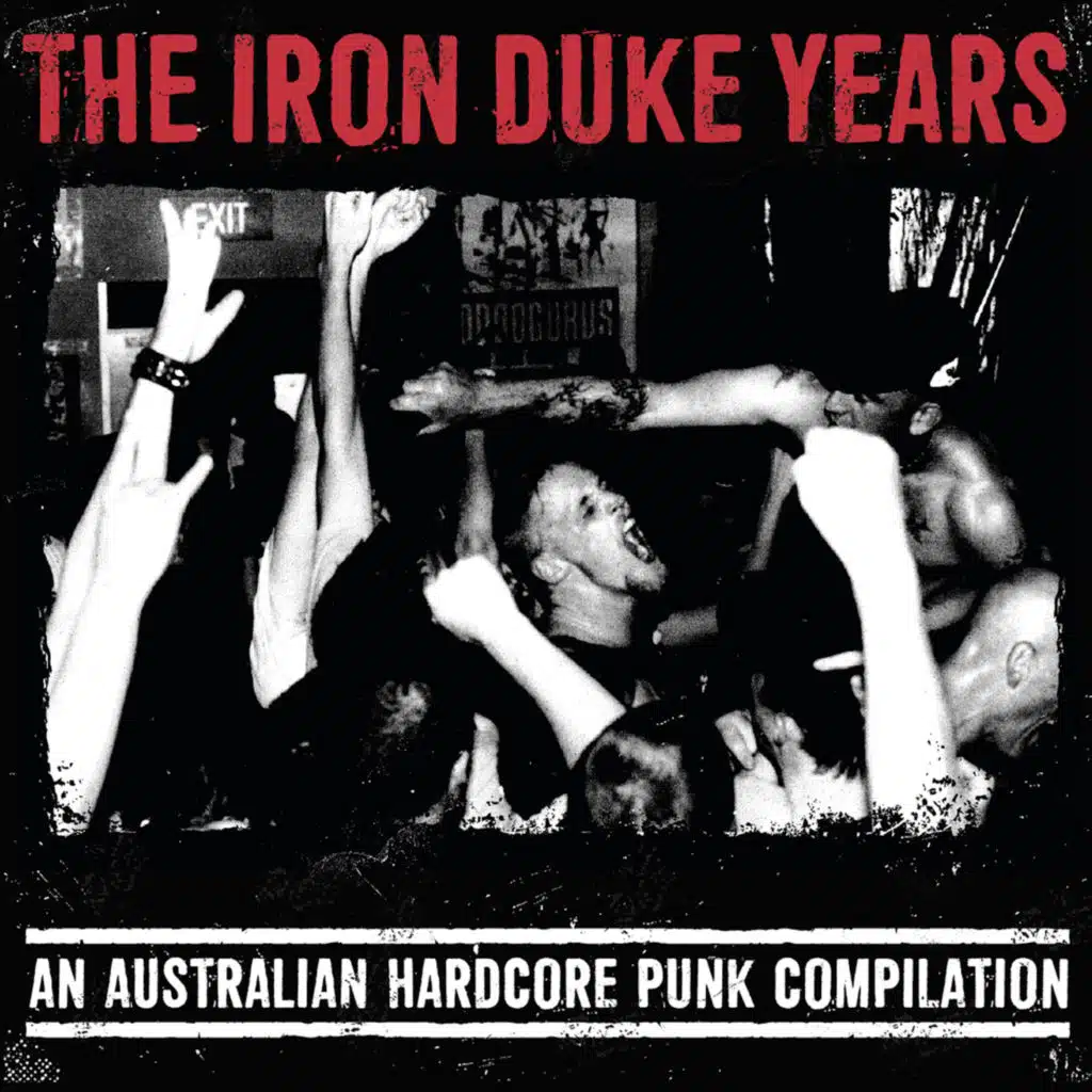 The Iron Duke Series, Vol. 2 (An Australian Hardcore Punk Compilation)