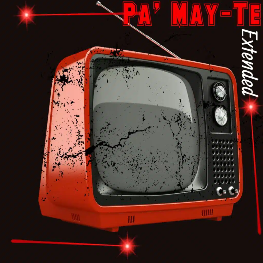 Pa' May-Te (Extended)