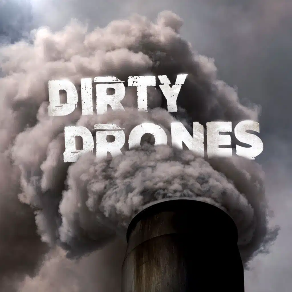 Dirty Drones