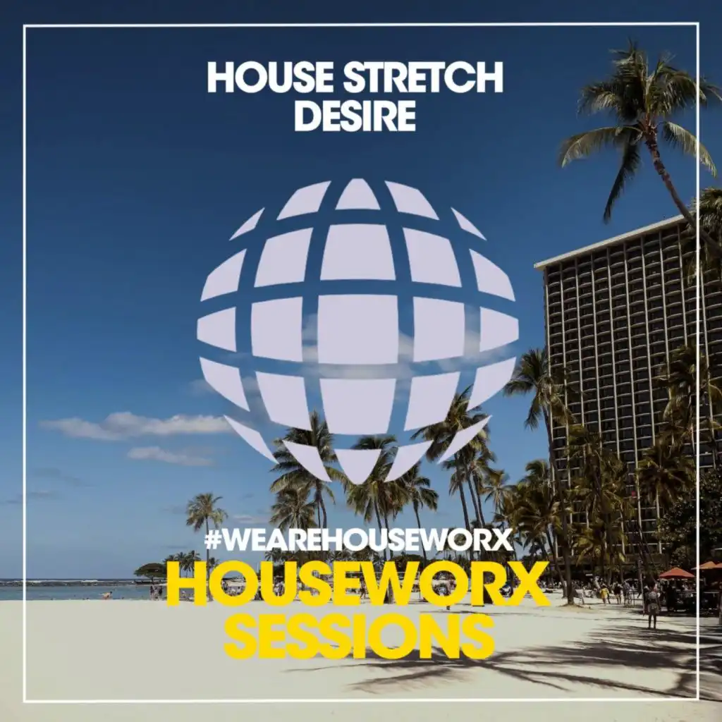 House Stretch