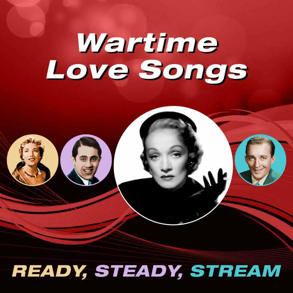 Wartime Love Songs (Ready, Steady, Stream)