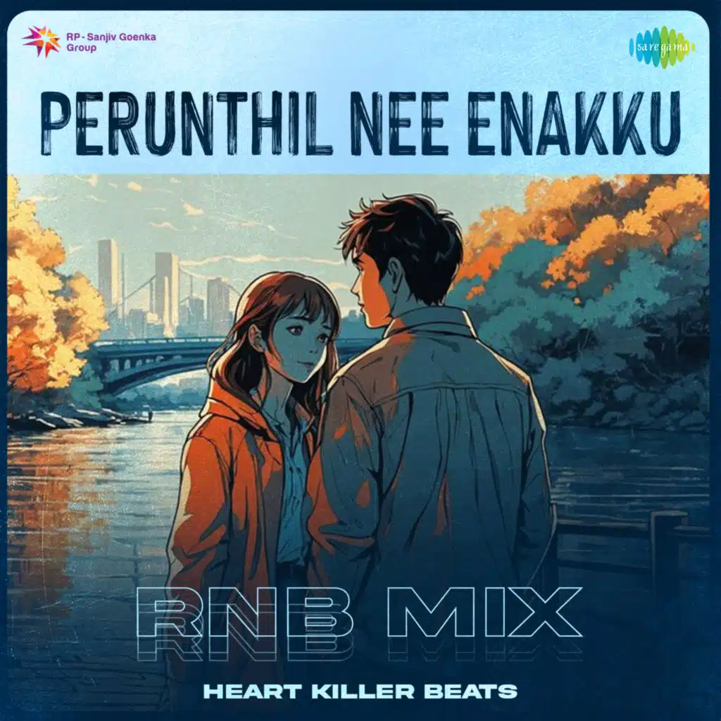 Perunthil Nee Enakku (RnB Mix) [feat. Heart Killer Beats]