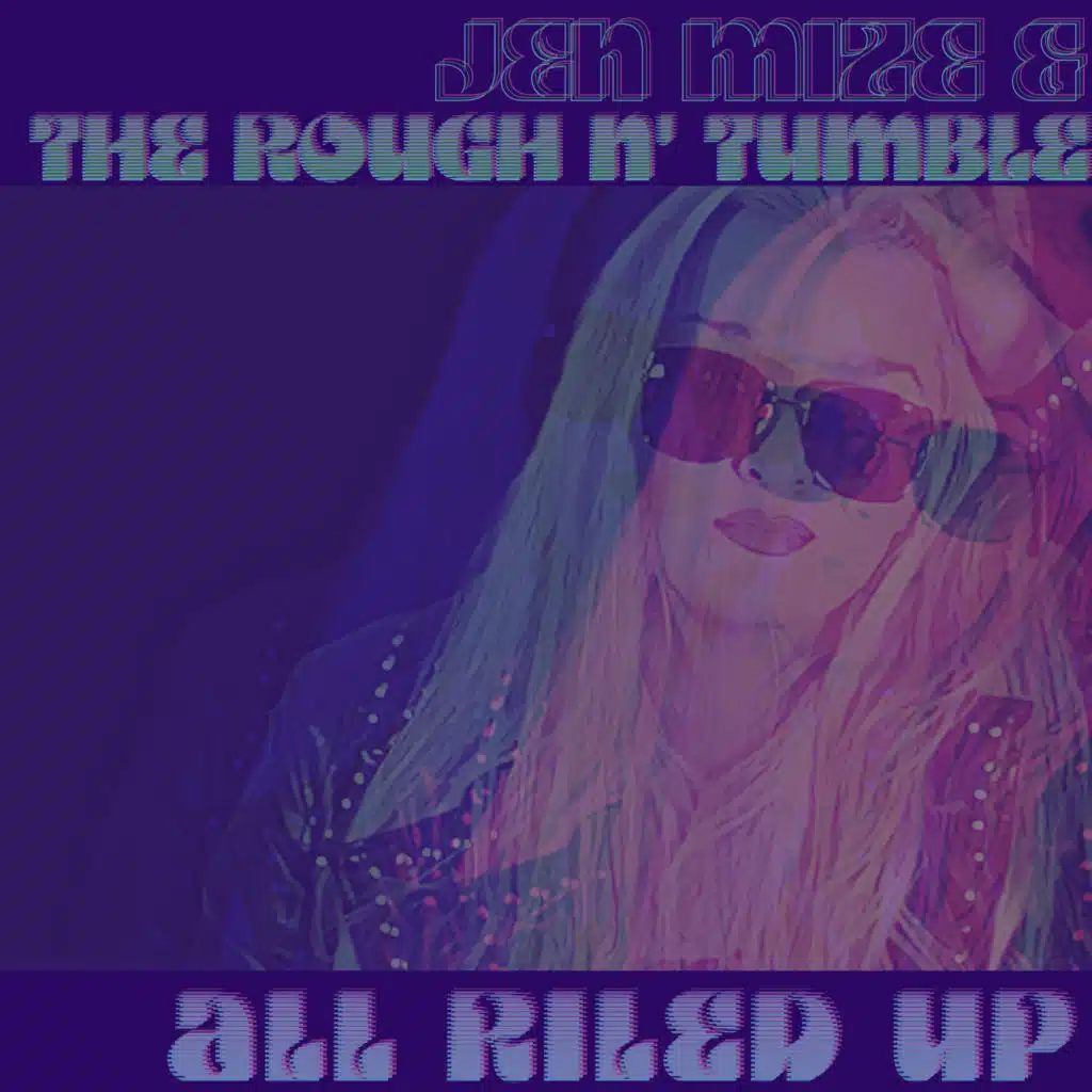 All Riled Up (feat. The Rough N' Tumble)
