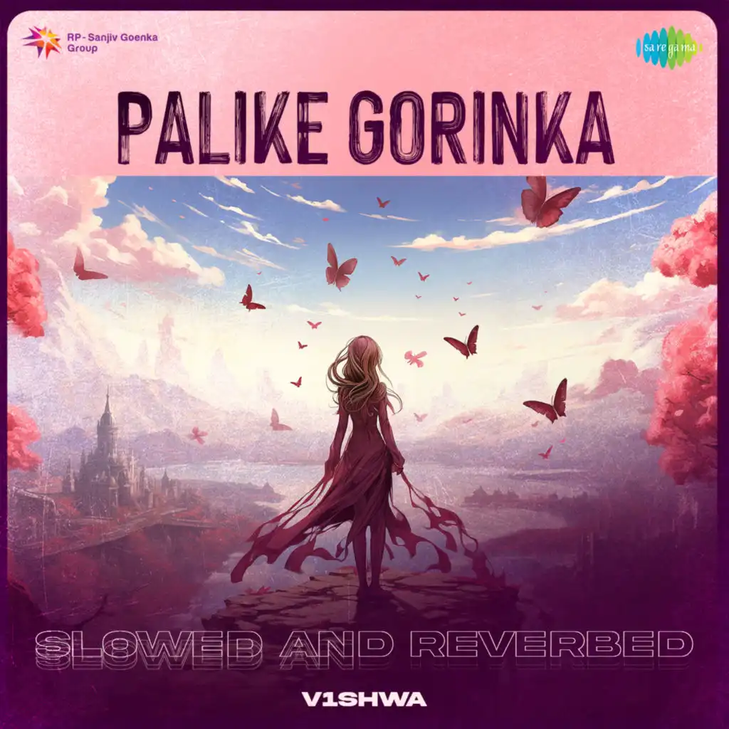 Palike Gorinka (Slowed and Reverbed) [feat. V1shwa]