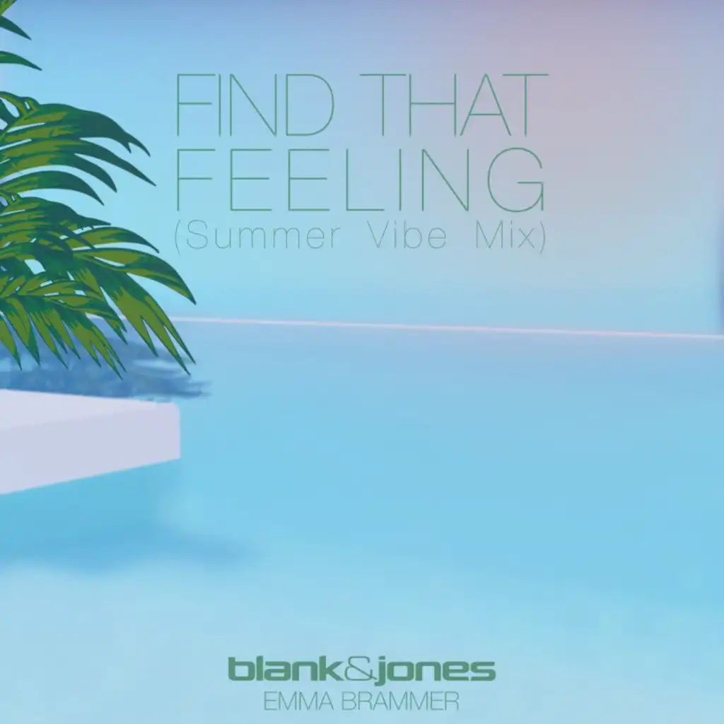 Find That Feeling (Summer Vibe Mix) [feat. Emma Brammer]