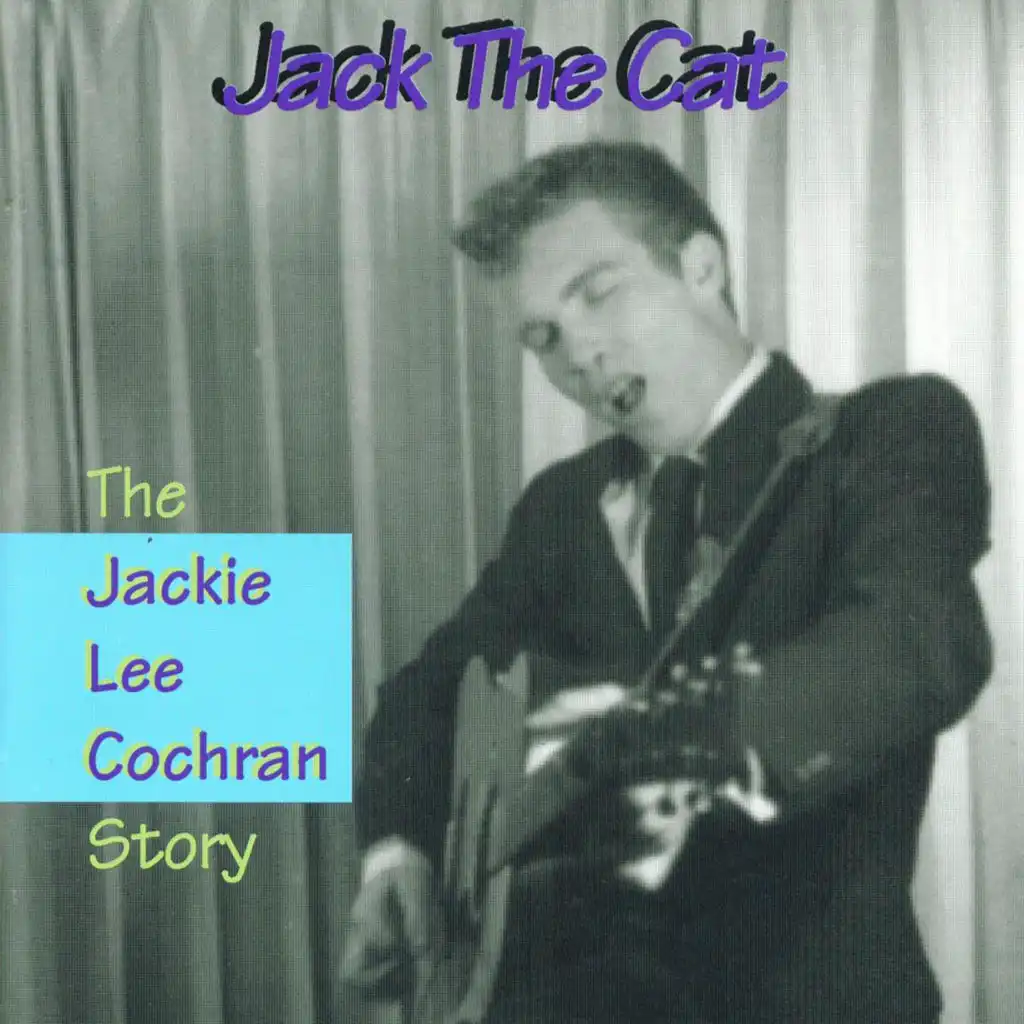 Jack The Cat - The Jackie Lee Cochran Story