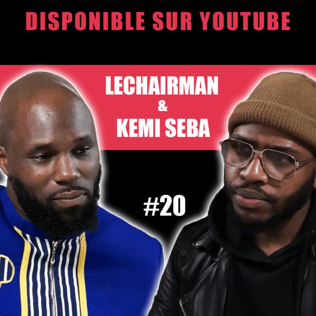 #20 LeChairman & Kemi Seba parlent Politique, Panafricanisme, Sénégal, Culture, Activisme, 2pac...