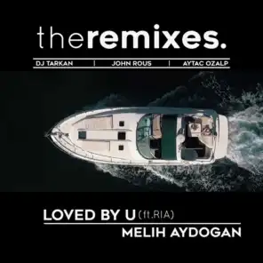 Loved by You (DJ Tarkan Remix) (Radio Edit) [feat. Ria]