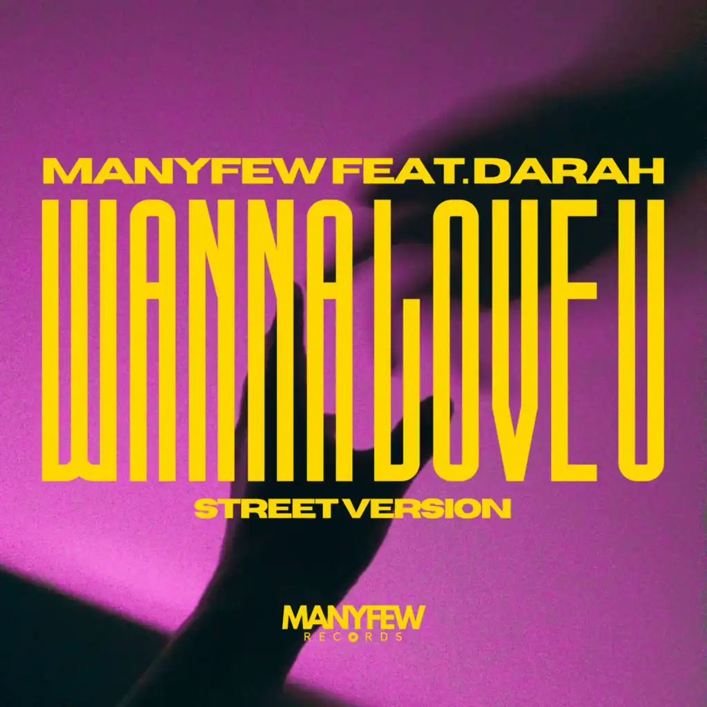 Wanna Love U (Street Version) [feat. Darah]