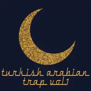 Turkish Arabian Trap, Vol. 1