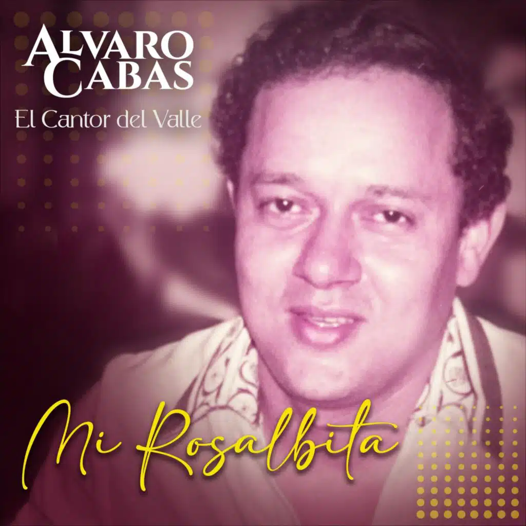 Alvaro Cabas el Cantor del Valle