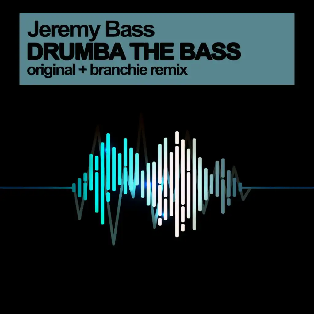 Drumba The Bass (Branchie Remix)