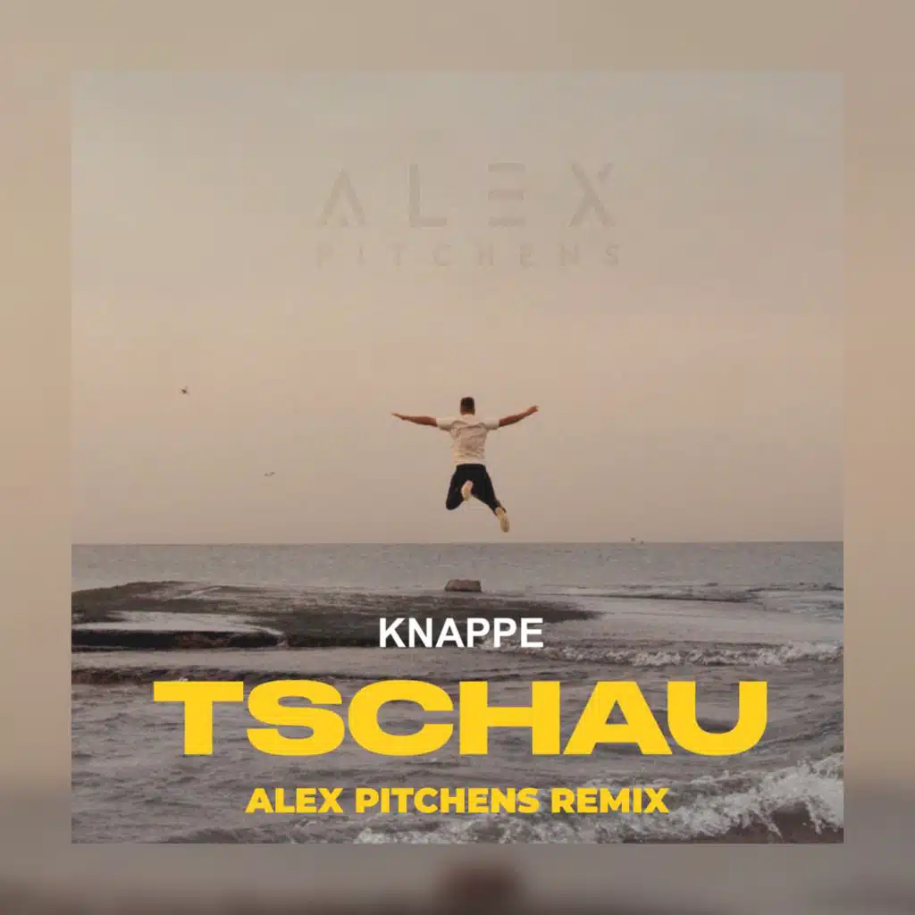 Tschau (Alex Pitchens Remix)