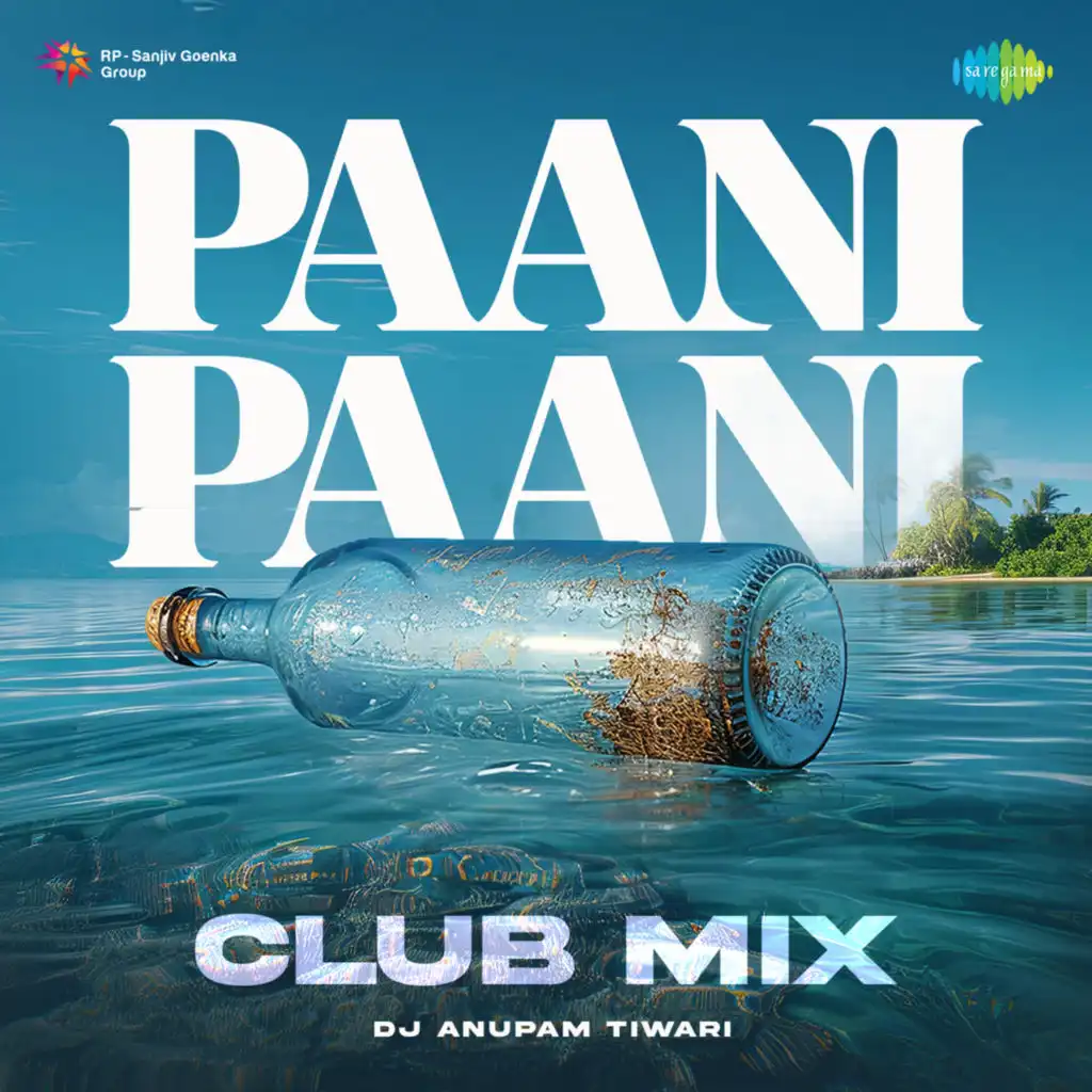 Paani Paani (Club Mix) [feat. DJ Anupam Tiwari]