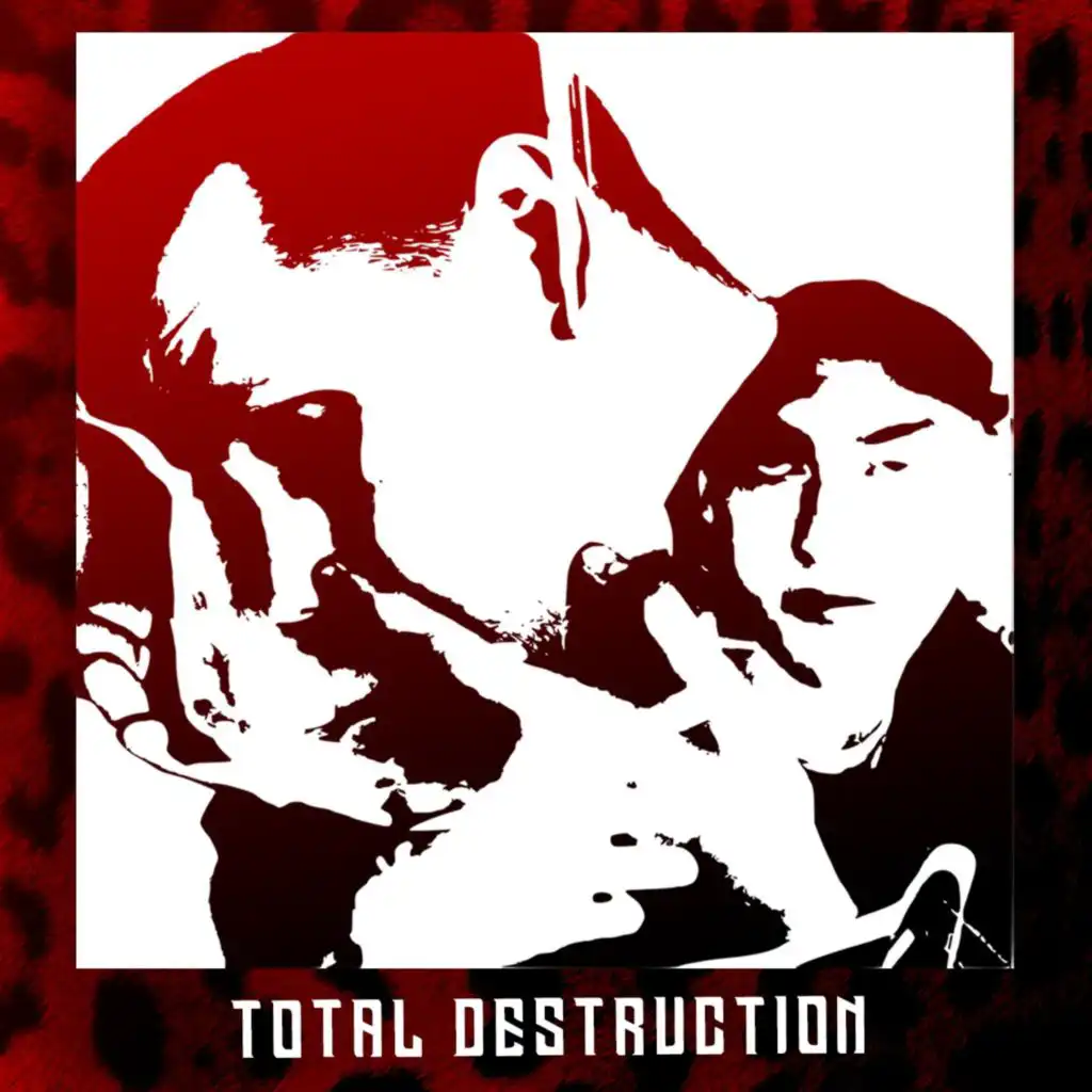 Total Destruction