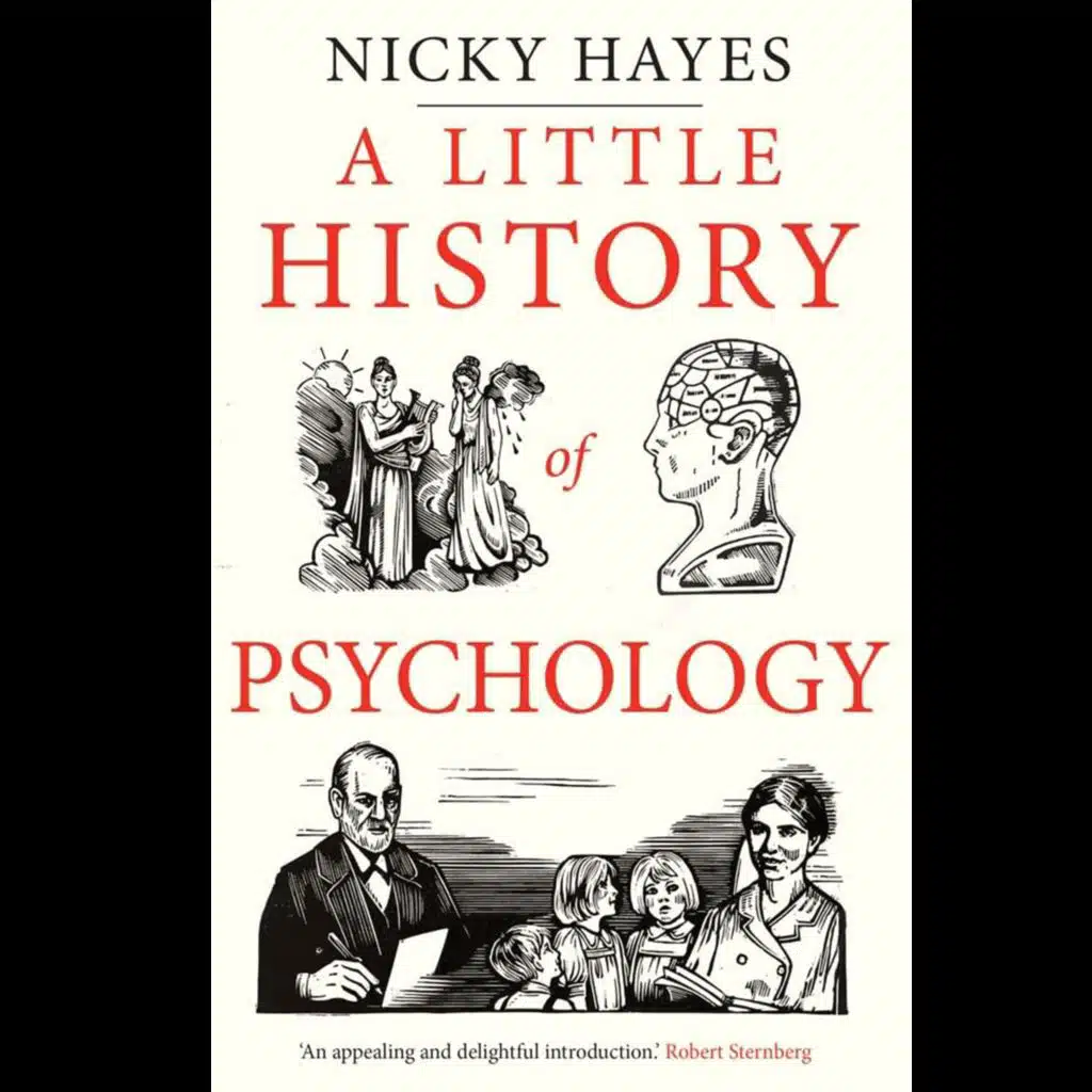 Nicky Hayes - A Little History of Psychology