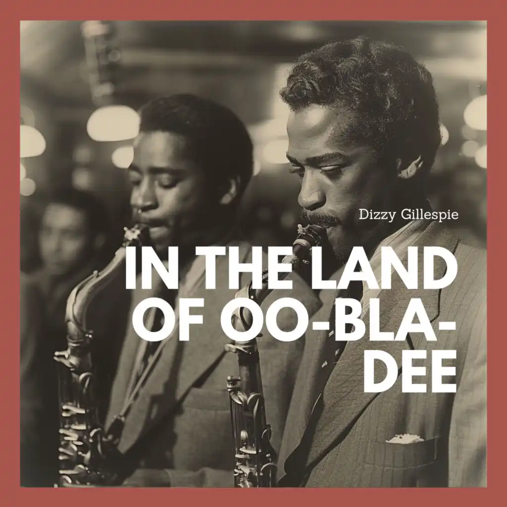 Dizzy Gillespie & Dizzy Gillespie Sextet