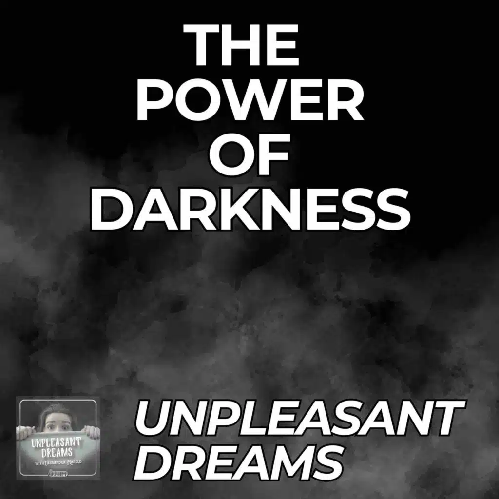 The Power of Darkness - Unpleasant Dreams 55