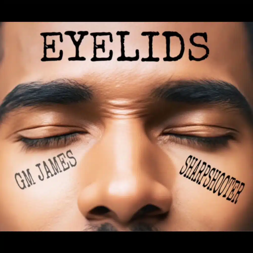 Eye Lids (feat. Sharp Shooter)